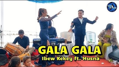 GALA GALA - Ibewkekey | Husna | Rhoma Irama