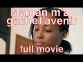 Maman ma gach lavenir film complet