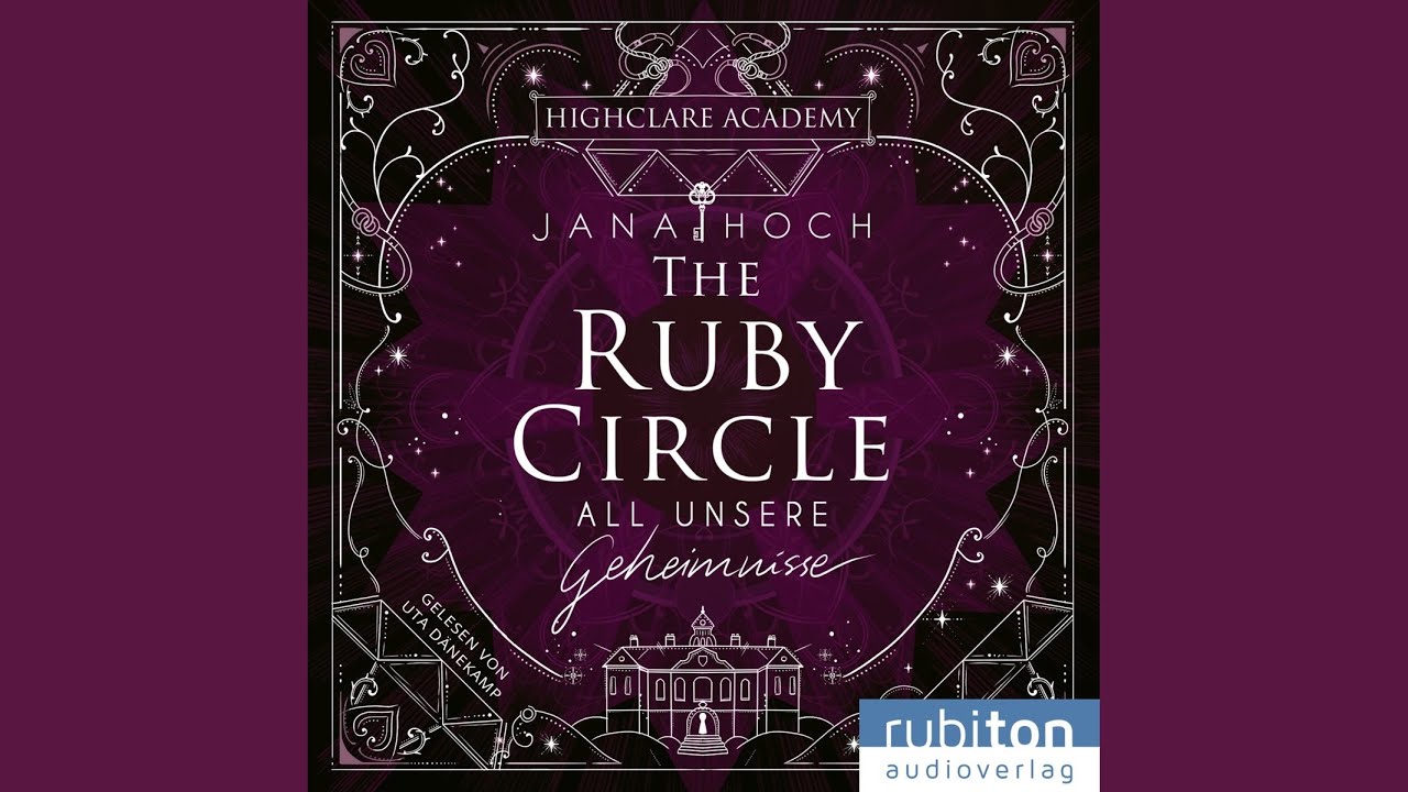 Kapitel 7.2 - The Ruby Circle (1) . All unsere Geheimnisse