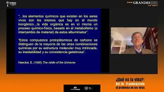 Antonio Lazcano ¿Qué es la vida?: Del doctor Frankenstein al problema de los virus (Sesión 3/5)