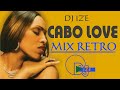 Dj ize  mix retro cabo love