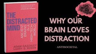 The distracted Mind by Adam Gazzaley & Larry D  Rosen