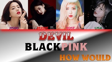 How Would BLACKPINK Sing CLC - 
