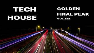 Vol.132 Peak Time | Peak-Time Tech House | Festival Club Mix