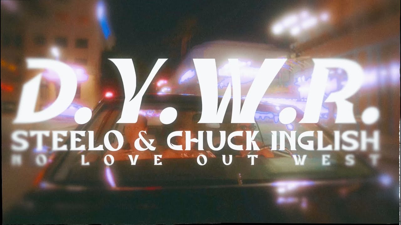 Watch Steelo - D.Y.W.R ft. Chuck Inglish on YouTube Watch Steelo - D.Y.W.R ft. Chuck Inglish on YouTube