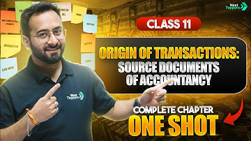 Origin of Transactions - Source Documents and Vouchers One Shot | NCERT Class 11 Accounts Revision