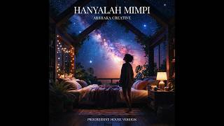 Hanyalah Mimpi – Arshaka Creative I Progressive House Version (Official Remix)
