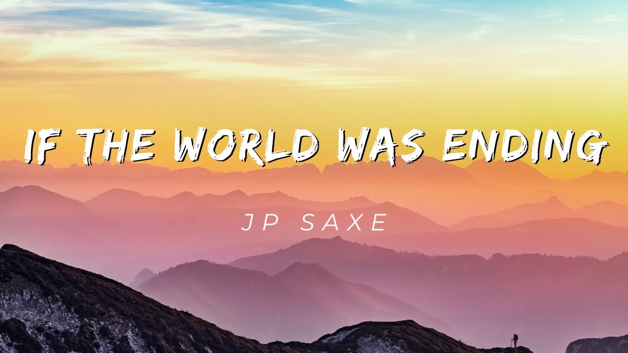 If the world was ending - Jp Saxe cover (T)