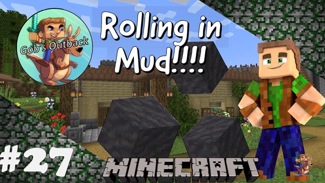 Gob's Outback Season 2, Episode 27 - Rolling in Mud!!!! Minecraft Let ...