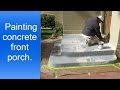 Painting exterior concrete porch. Painting exterior concrete porch.