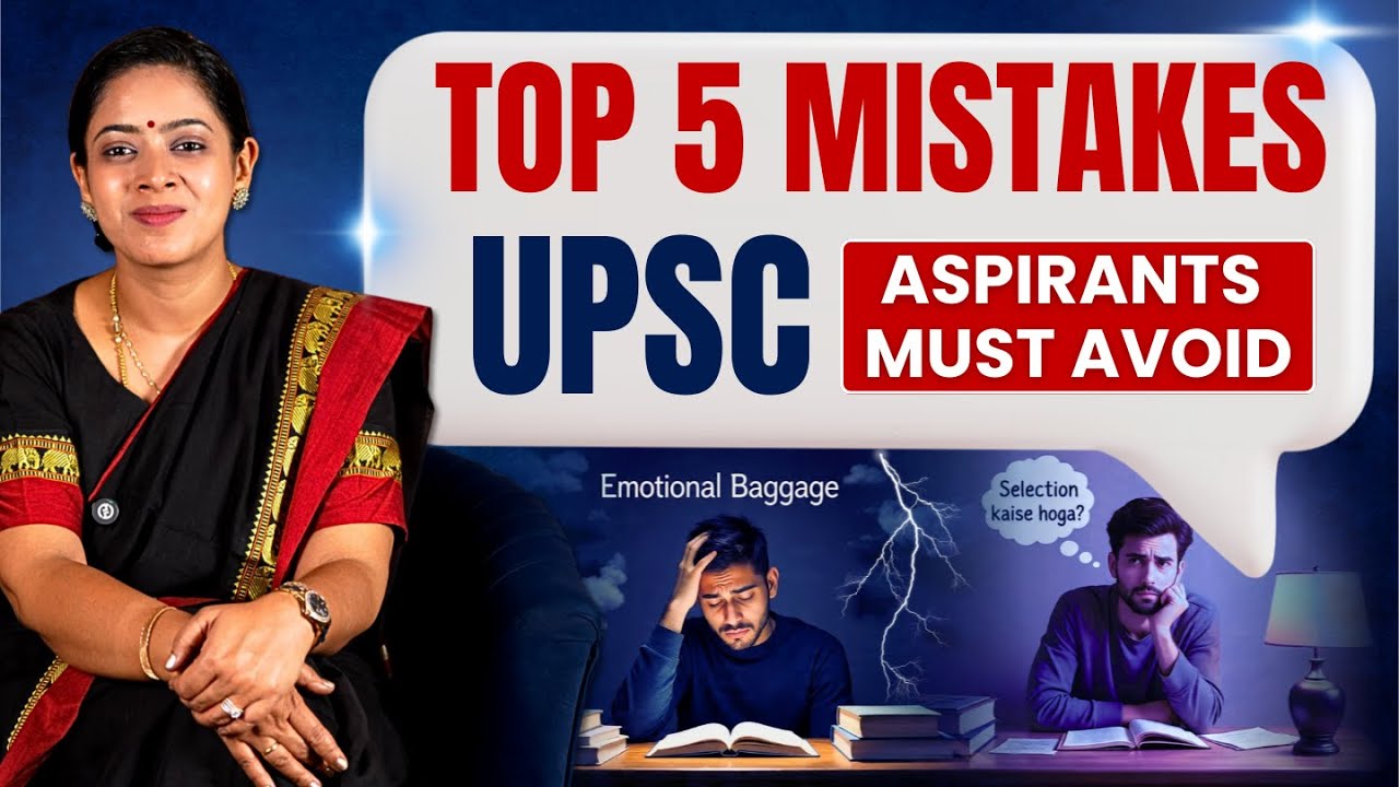 5 Biggest Mistakes to Avoid in UPSC Exam Preparation | Dr. Tanu Jain Ma ...