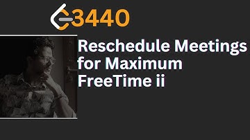 Reschedule Meetings for Maximum Free Time ii LeetCode