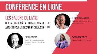 Conférence en ligne : les salons du livre, conseils et astuces pour une expérience réussie