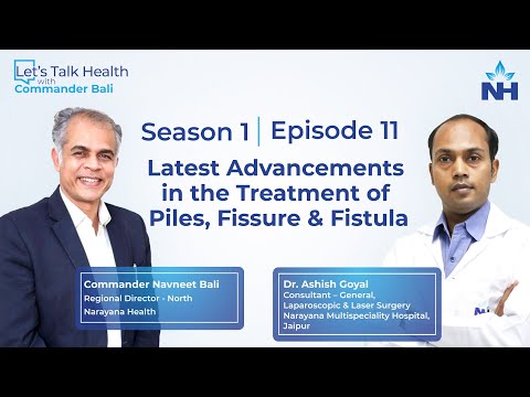 Let’s Talk Health with Commander Bali | Episode 11 | Advanced treatment of Piles, Fissures & Fistula