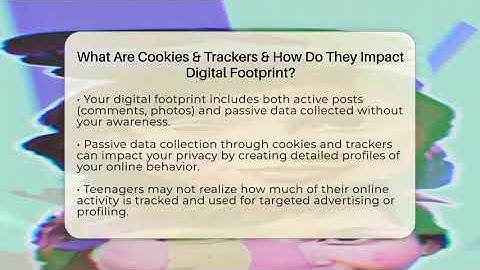 What Are Cookies & Trackers & How Do They Impact Digital Footprint? - Teen Parenting Challenge Guide