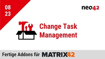 neo42 ChangeTaskManagement Addon für Matrix42 ESM