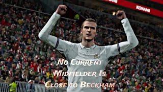 No Current Midfielder Is Close to Beckham ,