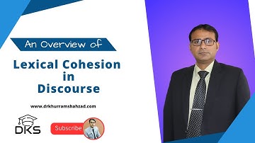 Lexical Cohesion in Discourse Analysis -- Synonyms, Antonyms, Hyponymy, Meronymy, Collocation