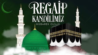 Regai̇p Kandi̇li̇ Mesaji 2021 Anlamlı Kandil Mesajları , Kandil Mesajı , Regaip Gecesi Mesajı , Kısa