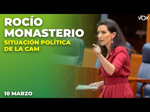 Intervención ROCÍO MONASTERIO sobre la SITUACIÓN POLÍTICA DE LA COMUNIDAD DE MADRID