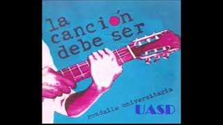 &quot;La canción debe ser&quot; - Rondalla Universitaria de la UASD