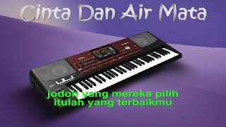 Cinta dan Air Mata ( karaoke ) cipt : Fendik Adela / KORG PA700 Oriental