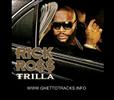 Rick Ross - Trilla - This is the Life featuring Trey Songz