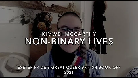 Kimwei - Talking about Non-Binary Lives: An Anthology of Intersecting Identities.
