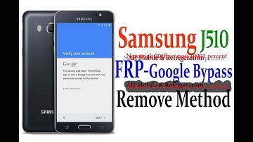 Samsung j5 2016 sm-j510f google account bypass frp remove 6.0.1