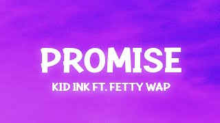 Kid Ink - Promise Ft Fetty Wap Slowed Tiktok Lyrics I Love The Way Tiktok