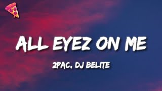 2Pac - All Eyez on Me (Lyrics) DJ Belite Remix #tupac #2pac #rap #lyrics #hiphop #viral