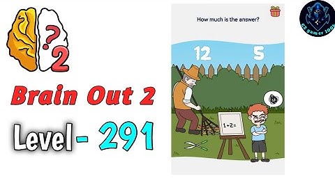 Brain Out 2 Level 291 Walkthrough solution gameplay