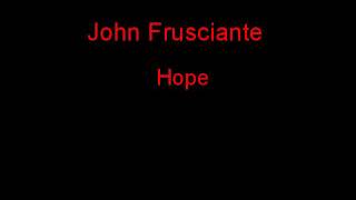 John Frusciante Hope + Lyrics