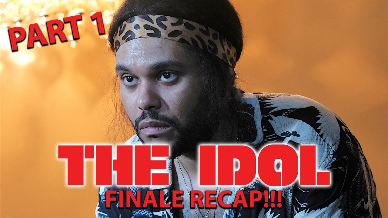 ‘The Idol’ Season 1 Episode 5 FINALE Recap! (Part 1)