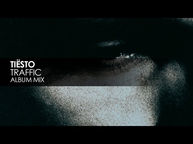 Tiësto - Traffic class=