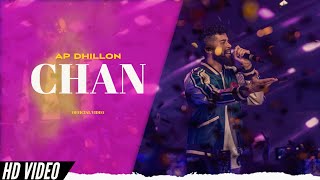 AP Dhillon - Chan (Official Video) Gurinder Gill | New Punjabi Songs | Ap Dhillon New Song