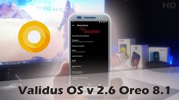 Latest Stable Validus OS 2.6 Oreo 8.1 - Unofficial - In Depth Review!
