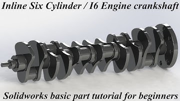 Inline Six Cylinder / I6 crankshaft tutorial by Solidworks 8/12 | Solidworks Engine Design tutorial