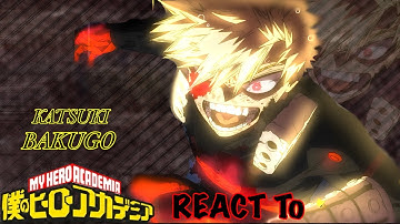 ||My Hero Academia React to Katsuki Bakugo/ Class-1A Future || {MHA/GCRV} REACT To ||