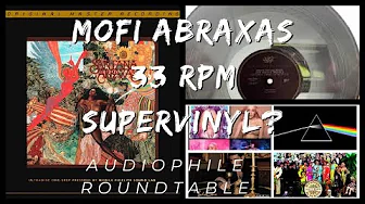 Live Audiophile Roundtable (Midweek): Will MOFI release SANTANA'S ABRAXAS on 33 rpm SuperVinyl?