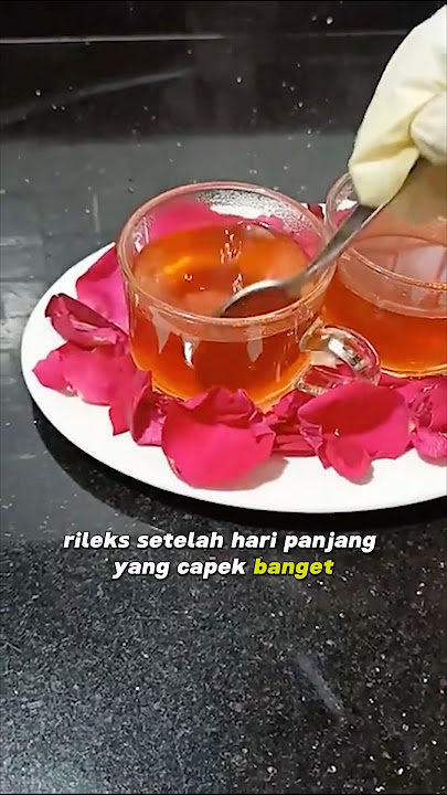 Manfaat bunga mawar untuk pengobatan alami 🥰 #tips #rose #herbal #tea #mawar