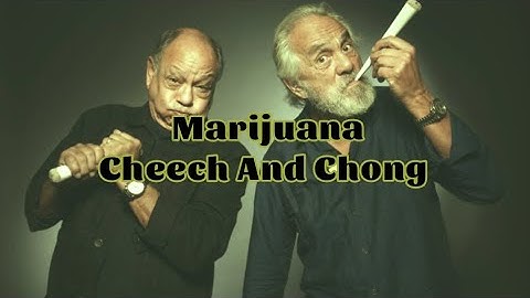 Thumbnail of Cheech And Chong - Marijuana (Lyrics)