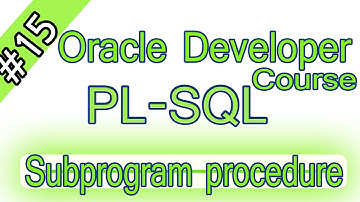 15-Oracle PL SQL Arabic Course  Subprogram procedure اوراكل ديفلوبر