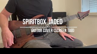 SPIRITBOX- Jaded Guitar cover (with screen TABS)