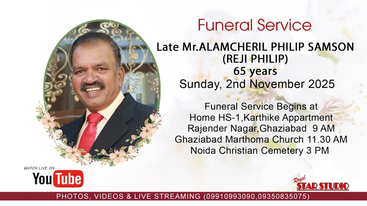 FUNERAL SERVICE OF MR. ALAMCHERIL PHILIP SAMSON ( REJI PHILIP - 65