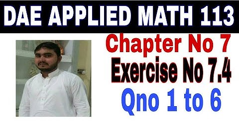 DAE math 113 1st year || applied mathematics 113 ||chapter no 7|| Exercise no 7.4||question no 1to 6