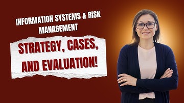 Managing Risk in Info Systems: Strategy, ISO Standards & Real-World Cases