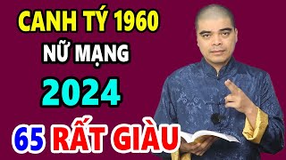 Tử vi tuổi Canh Tý 1960 nữ mạng năm 2024, Thần Tài Ban Lộc, Vận Số Giàu Sang, Giàu Bất Ngờ