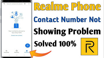 Realme phone contact not showing, Realme phone contact showing, Realme sim card number not showing