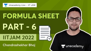 Formula Sheet Revision Part-6 || IITJAM 2022 || Chandrashekhar Bhoj || Unacademy Live IIT JAM